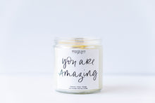 Load image into Gallery viewer, You Are Amazing 14oz Candle
